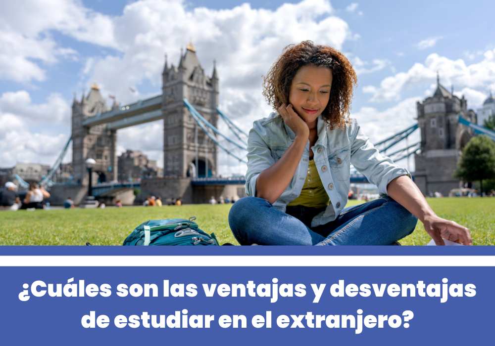 ¿Cuáles son las ventajas y desventajas de estudiar en el extranjero?
